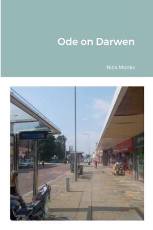 Ode on Darwen de Nick Monks
