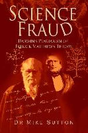 Science Fraud: Darwin's Plagiarism of Patrick Matthew's Theory de Sutton