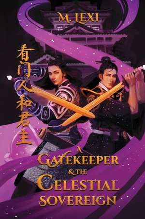 A Gatekeeper and The Celestial Sovereign Vol.1 de M. Lexi