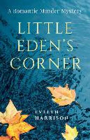 Little Eden's Corner de Evelyn Harrison