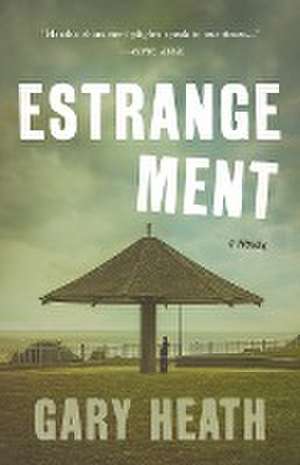 Estrangement de Gary Heath