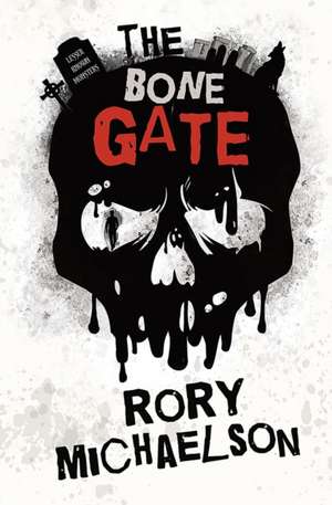 The Bone Gate de Rory Michaelson