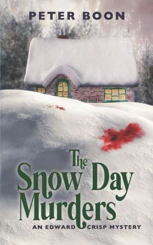 Boon, P: SNOW DAY MURDERS de Peter Boon