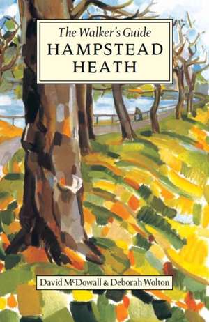 Mcdowall, D: Hampstead Heath de Deborah Wolton