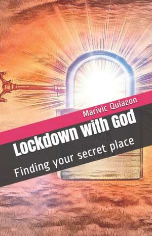 Lockdown with God de Marivic Quiazon