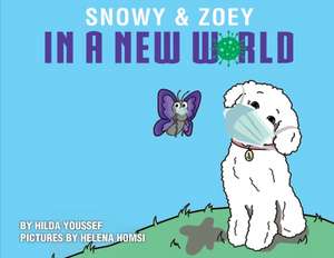 Snowy & Zoey In A New World de Hilda Youssef