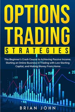 OPTIONS TRADING STRATEGIES de Bryan John