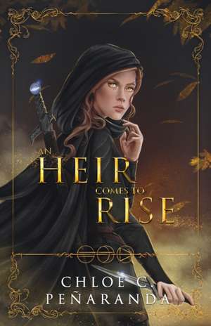 An Heir Comes to Rise de Chloe C. Peñaranda