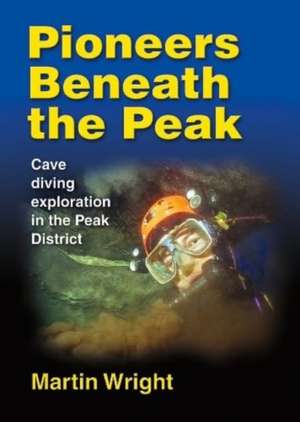 Pioneers Beneath the Peak de Martin Wright