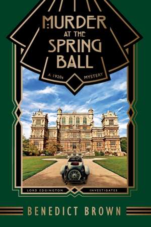 Murder at the Spring Ball de Benedict Brown