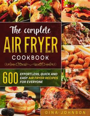 THE COMPLETE AIR FRYER COOKBOOK de Gina Johnson