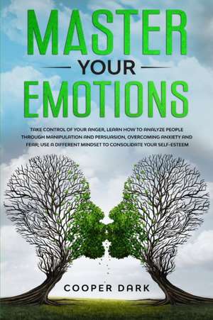 MASTER YOUR EMOTIONS de Cooper Dark