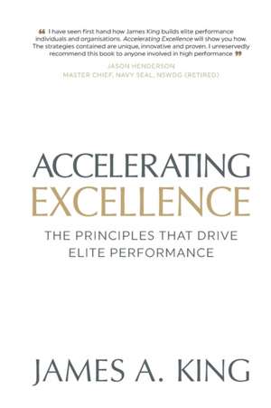 Accelerating Excellence de James A. King