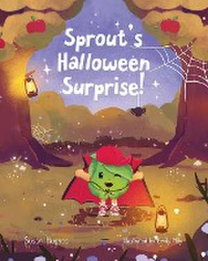 Sprout's Halloween Surprise! de Susan Hughes