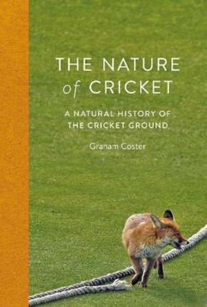 The Nature of Cricket de Graham Coster