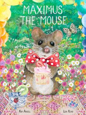 Maximus the Mouse de Kim Ansell