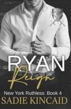 Ryan Reign de Sadie Kincaid