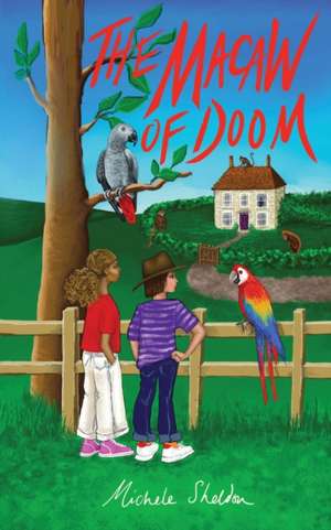 The Macaw of Doom de Michele Sheldon