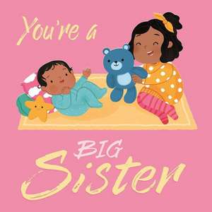 You're a Big Sister de Igloobooks