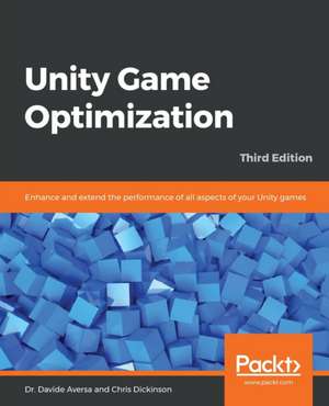 Unity Game Optimization de Davide Aversa