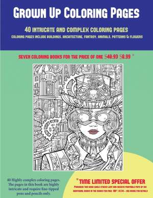 Grown Up Coloring Pages (40 Complex and Intricate Coloring Pages) de James Manning