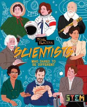 Scientists Who Dared to Be Different de Emily Holland