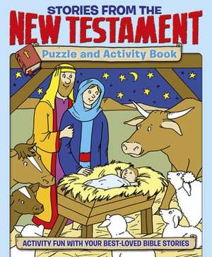 Stories from the New Testament Puzzle and Activity Book: Activity Fun with Your Best-Loved Bible Stories de Helen Otway