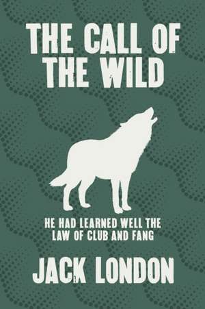 The Call of the Wild de Jack London