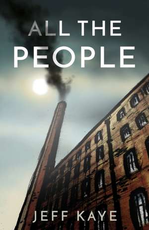 Kaye, J: All the People de Jeff Kaye