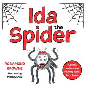 Browne, R: Ida the Spider de Rosamund Browne