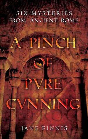 A Pinch of Pure Cunning de Jane Finnis