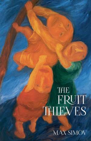 The Fruit Thieves de Max Simov