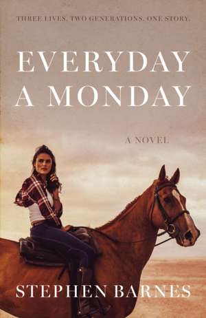 Everyday A Monday de Stephen Barnes