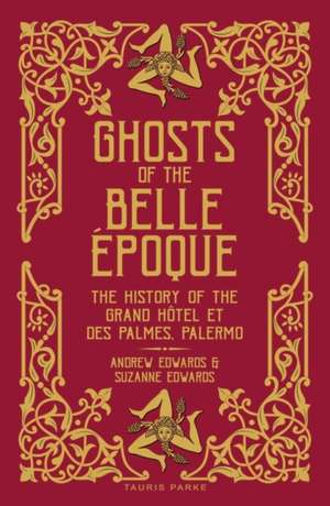 Ghosts of the Belle Epoque de Andrew Edwards