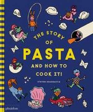 The Story of Pasta and How to Cook It! de Steven Guarnaccia