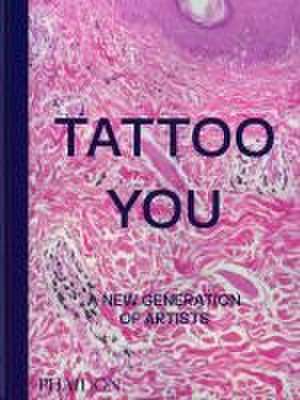 Tattoo You de Phaidon Editors