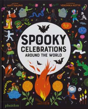 Spooky Celebrations Around the World de Matt Ralphs