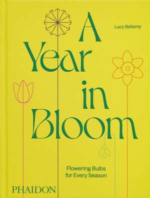 A Year in Bloom de Lucy Bellamy