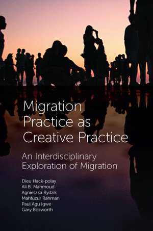 Migration Practice as Creative Practice – An Interdisciplinary Exploration of Migration de Dieu Hack–polay