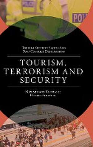 Tourism, Terrorism and Security de Maximiliano E. Korstanje