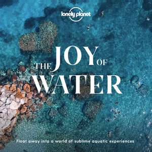 The Joy Of Water de Lonely Planet