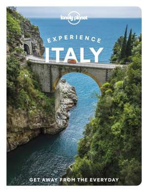 Lonely Planet Experience Italy de Kevin Raub