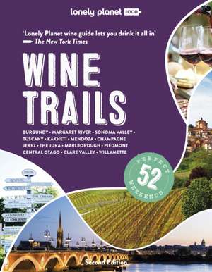 Lonely Planet Wine Trails de Lonely Planet