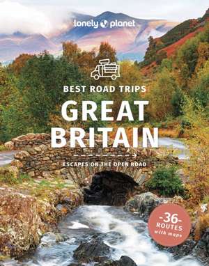 Lonely Planet Best Road Trips Great Britain de Tasmin Waby