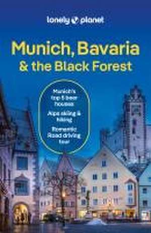 Munich, Bavaria & the Black Forest de Marc Di Duca