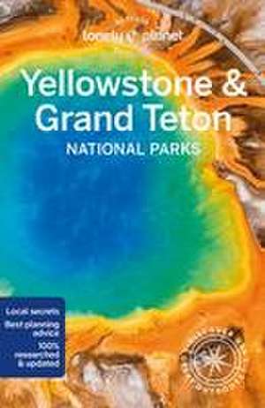 Yellowstone & Grand Teton National Parks de Regis St Louis