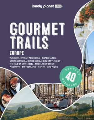 Lonely Planet Gourmet Trails of Europe de Food