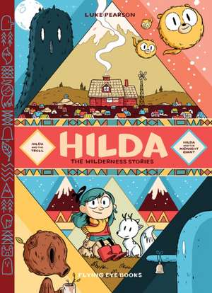 Hilda: The Wilderness Stories de Luke Pearson