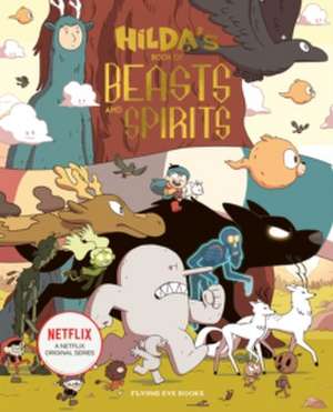 Hilda's Book of Beasts and Spirits de Emily Hibbs