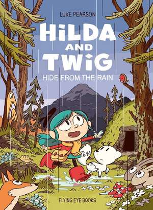 Hilda and Twig: Hide from the Rain de Luke Pearson